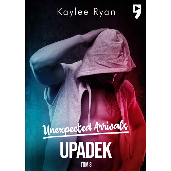 Książka Unexpected Arrivals. Upadek Tom III - ebook Kaylee Ryan
