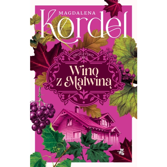 Książka Uroczysko. Tom 3. Wino z Malwiną - ebook Magdalena Kordel