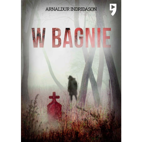 Książka W bagnie. Komisarz Erlendur Sveinsson. Tom 3 - ebook Arnaldur Indridason