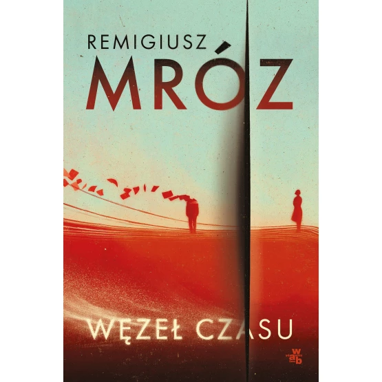Książka Węzeł czasu - ebook Remigiusz Mróz