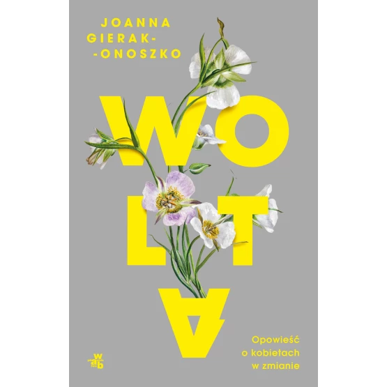 Książka Wolta. Opowieść o kobietach w zmianie - ebook Joanna Gierak-Onoszko