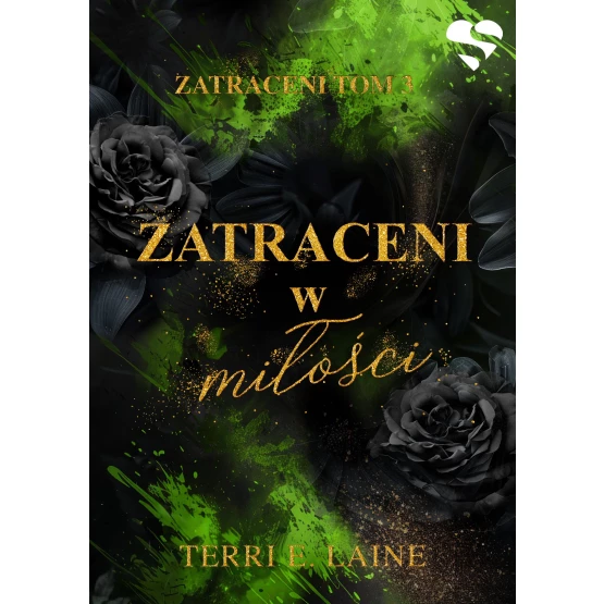 Książka Zatraceni w miłości. Zatraceni. Tom 3 - ebook Terri E. Laine