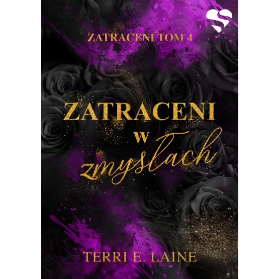 Książka Zatraceni w zmysłach. Zatraceni. Tom IV - ebook Terri E. Laine