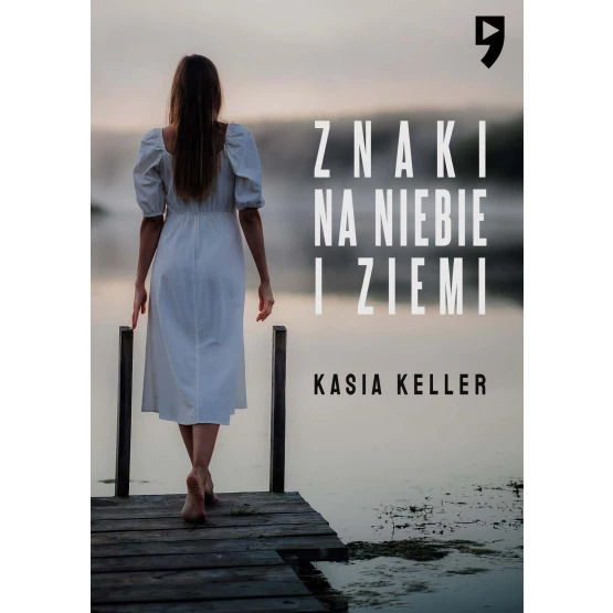 Książka Znaki na niebie i ziemi - ebook Kasia Keller