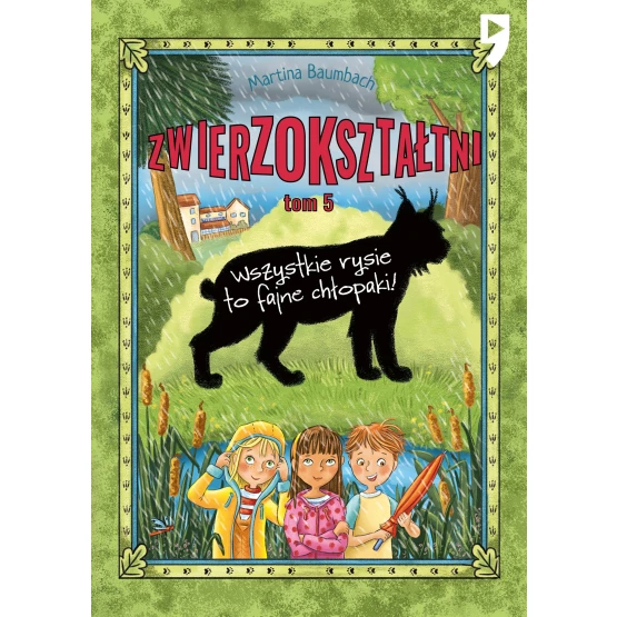 Książka Zwierzokształtni. Wszystkie rysie to fajne chłopaki. Tom 5 - ebook Martina Baumbach