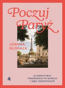 Joanna Glogaza Poczuj Paryż