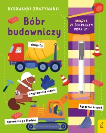 Praca zbiorowa Rysowanki-zmazywanki ze ścieralnym flamastrem. Bóbr budowniczy