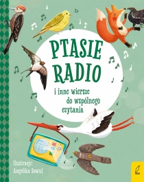 Ptasie radio i inne wiersze do wspólnego czytania
