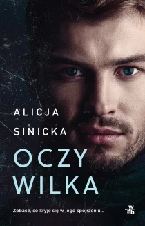 Alicja Sinicka Oczy wilka