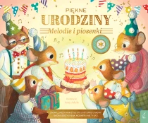 Praca zbiorowa Muzykalne Myszy. Piękne urodziny. Melodie i piosenki
