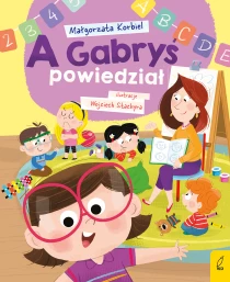 Małgorzata Korbiel A Gabryś powiedział