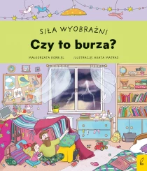 Małgorzata Korbiel Siła wyobraźni. Czy to burza?