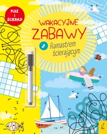 Praca zbiorowa Wakacyjne zabawy z flamastrem ścierającym