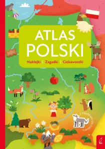 Praca zbiorowa Atlas przedszkolaka. Atlas Polski