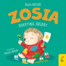 Katarzyna Keller Zosia odkrywa kolory
