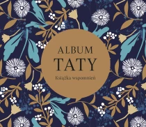 Praca zbiorowa Album taty. Książka wspomnień