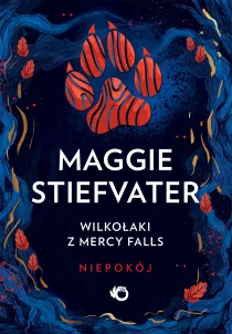 Maggie Stiefvater Wilkołaki z Mercy Falls. Niepokój. Tom 2