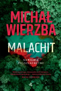 Michał Wierzba Sumienia półszlachetne. Malachit. Tom 2