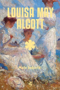 Louisa May Alcott Małe kobietki