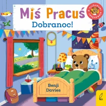 Benji Davies Miś Pracuś. Dobranoc
