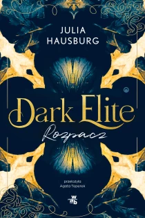 Agata Teperek Julia Hausburg Dark Elite. Rozpacz. Tom 2