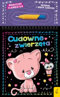 Patrycja Wojtkowiak-Skóra Magiczny flamaster. Cudowne zwierzęta