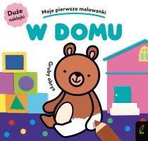 Praca zbiorowa Moje pierwsze malowanki. W domu. Gruby obrys