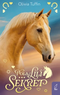 Pola i Lili. Sekret. Tom 2