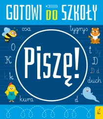 Praca zbiorowa Gotowi do szkoły. Piszę
