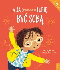 Anna Milbourne A ja (prawie zawsze) lubię być sobą