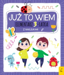 Katazryna Borecka Już to wiem. Elementarz 3-latka z naklejkami