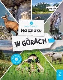 Patrycja Zarawska Młodzi przyrodnicy. Na szlaku. W górach