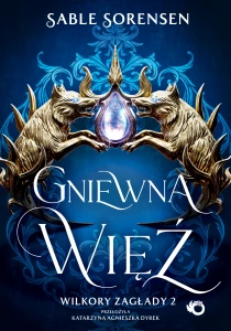 Wilkory zagłady. Gniewna więź. Tom 2
