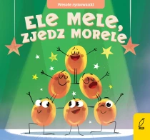 Praca zbiorowa Wesołe rymowanki. Ele mele, zjedz morele