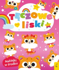 Praca zbiorowa Tęczowe zwierzaki. Tęczowe liski