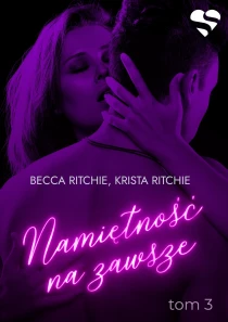Addicted: Namiętność na zawsze. Tom 3 - ebook