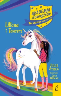 Akademia Jednorożców. Liliana i Tancerz. Tom 5 - ebook