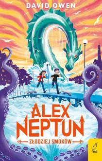 Alex Neptun. Złodziej smoków - ebook