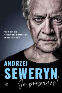 Andrzej Seweryn. Ja prowadzę! - ebook