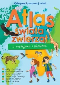 Praca zbiorowa Atlas zwierząt świata z naklejkami i plakatem