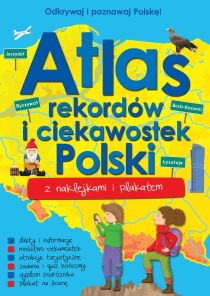 praca zbiorowa Atlas rekordów i ciekawostek Polski
