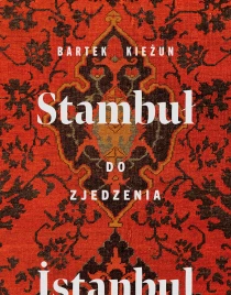 Bartek Kieżun Stambuł do zjedzenia