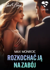 Bad Boys. Rozkochać ją na zabój. Tom 2,5 - ebook