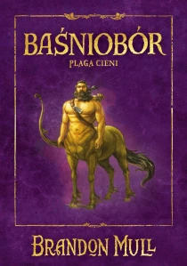 Brandon Mull Baśniobór. Plaga cieni. Tom 3 - ebook