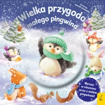 Praca zbiorowa Wielka przygoda małego pingwina
