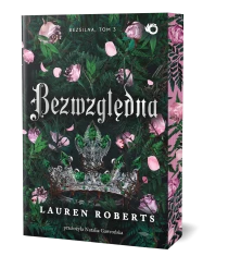 Lauren Roberts Bezwzględna. Bezsilna. Tom 3