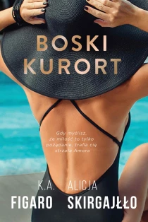 K.A. Figaro  Alicja Skirgajłło Boski kurort - ebook