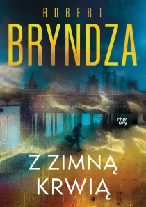Robert Bryndza Erika Foster. Z zimną krwią. Tom 5