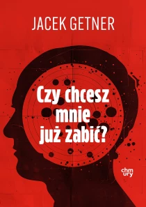 Czy chcesz mnie już zabić? - ebook