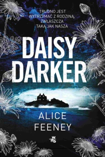 Alice Feeney Daisy Darker - ebook